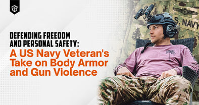 Defending Freedom and Personal Safety: A US Navy Veteran's Take on Body Armor and Gun Violence