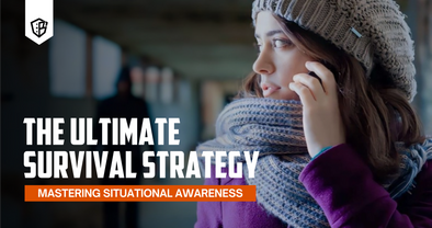The Ultimate Survival Strategy: Mastering Situational Awareness