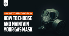 A Guide to Breathing Easy - How to Choose and Maintain Your Gas Mask