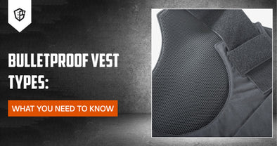 Bulletproof Vest Types